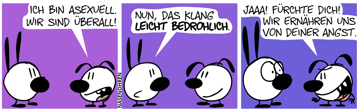 Eumel: „Ich bin asexuell. Wir sind überall!“ / Eumel: „Nun, das klang leicht bedrohlich.“ / Mimi: „Jaaa! Fürchte dich! Wir ernähren uns von deiner Angst.“