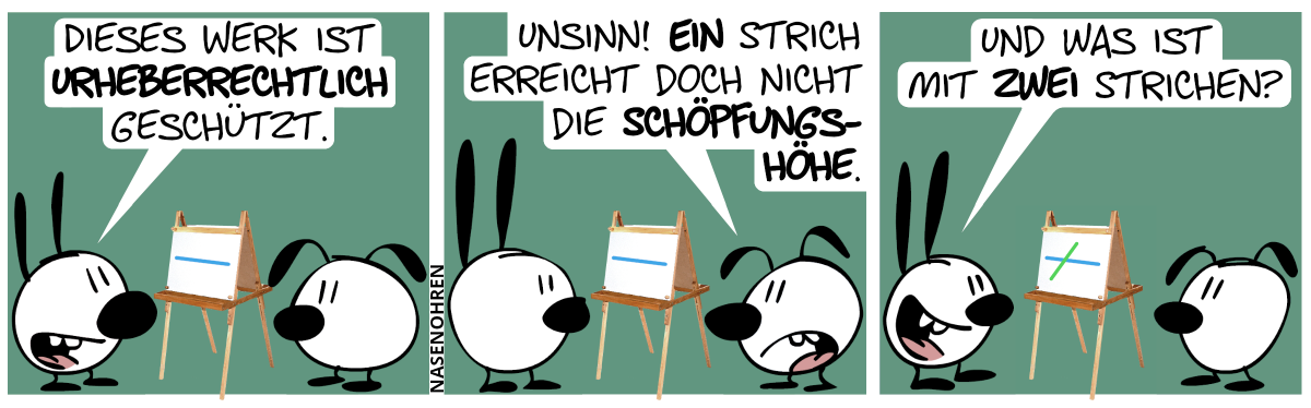 Mimi steht vor einem Gemälde mit einer geraden blauen Linie. Mimi: „Dieses Werk ist urheberrechtlich geschützt.“ / Eumel: „Unsinn! Ein Strich erreicht doch nicht die Schöpfungshöhe.“ / Auf dem Gemälde wird nun der blaue Strich von einem grünen Strich gekreuzt. Mimi: „Was ist mit zwei Strichen?“