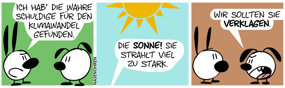 Mimi: „Ich hab’ die wahre Schuldige für den Klimawandel gefunden.“ / Mimi: „Die Sonne! Sie strahlt viel zu stark.“ / Eumel: „Wie sollten sie verklagen.“