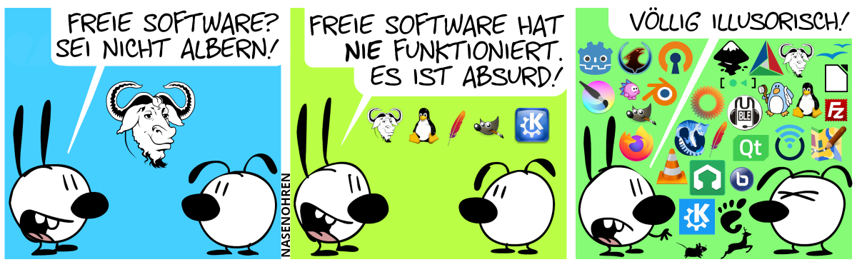 Ein großer GNU-Kopf vom GNU-Projekt ist sichtbar. Mimi: „Freie Software? Sei nicht albern!“ / Weitere Icons von freier Software tauchen auf (Linux, Apache HTTP Server, GIMP, KDE). Mimi: „Freie Software hat nie funktioniert. Es ist absurd!“ / Viele weitere Icons von freier Software tauchen auf (Godot, Xonotic, OpenVPN, Inkscape, CMake, OpenOffice.org, Krita, Hedgewars, Blender, MediaWiki, systemd, Mumble, Linux-libre, LibreOffice, Firefox, IceCat, Qt, OpenWrt, JOSM, FileZilla, VLC, LMMS, BigBlueButton, GNOME, XFCE, Libreboot). Mimi: „Völlig illusorisch!“. Eumel ist sichtbar genervt.