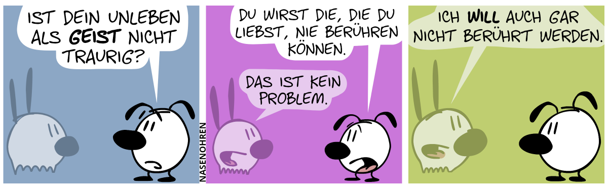 Mimi ist halb durchsichtig, schwebt in der Luft und hat keine Füße. Mimi ist ein Geist. Eumel fragt: „Ist dein Unleben als Geist nicht traurig?“ / Eumel: „Du wirst die, die du liebst, nie berühren können.“. Mimi: „Das ist kein Problem.“ / Mimi: „Ich will auch gar nicht berührt werden.“