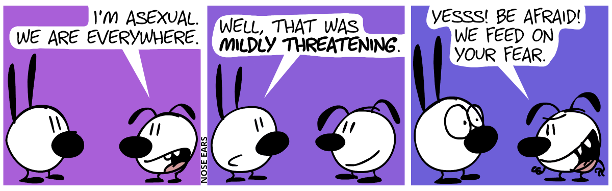 Eunice: “I’m asexual. We are everywhere!” / Mimi: “Well, that was mildly threatening.” / Eunice: “Yesss, be afraid! We feed on your fear!”