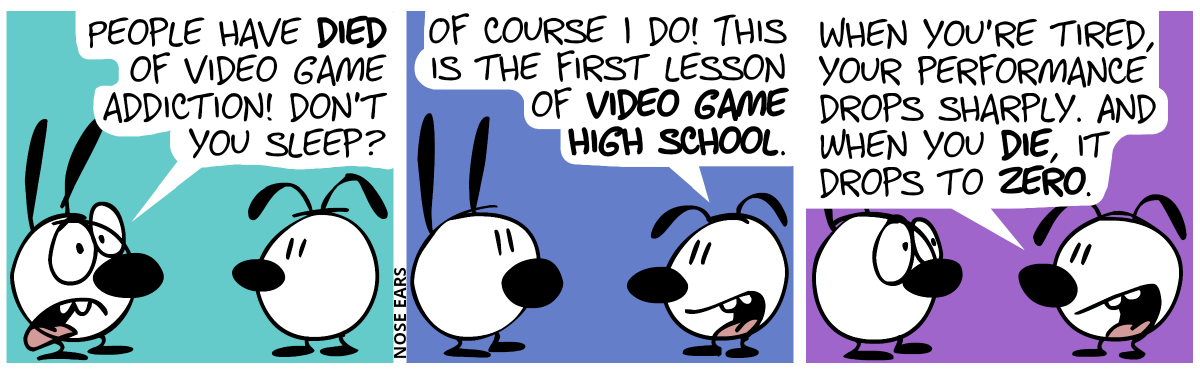 Mimi: “People have died of video game addiction! Don’t you sleep?” / Eunice: “Of course I do! This is the first lesson of video game high school.” / Eunice: “When you’re tired, your performance drops sharply. And when you die, it drops to zero.”