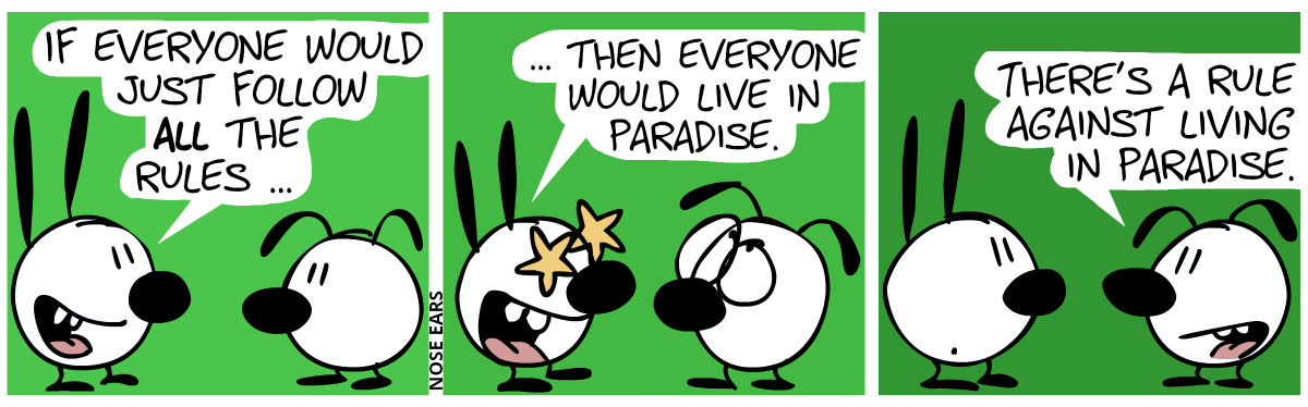 Mimi: “If everyone would just follow all the rules …” / Mimi (with stars for eyes): “… then everyone would live in paradise.”, Eunice rolls their eyes. / Eunice: “There’s a rule against living in paradise.”