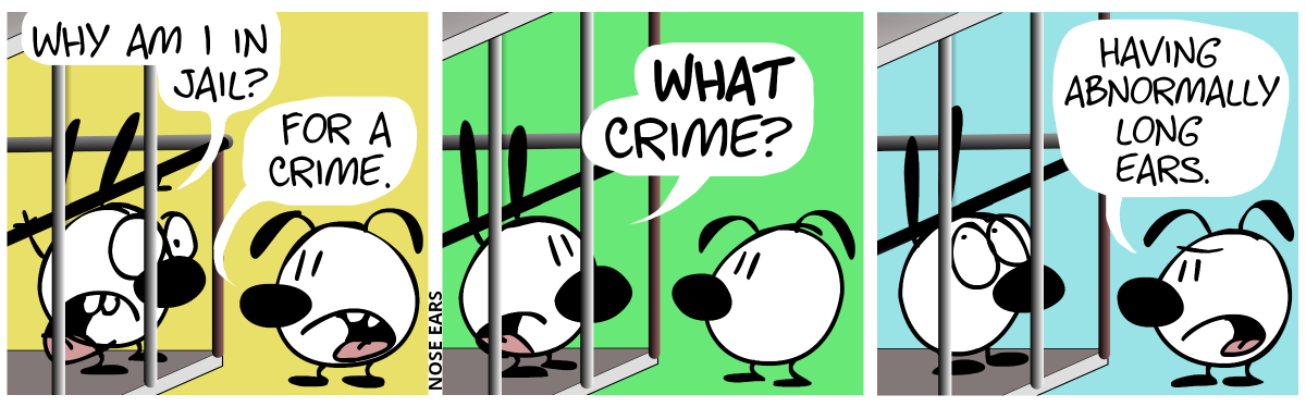 Mimi is imprisoned, asks: “Why am I in jail?” / Eunice: “For a crime.” / Mimi: “What crime?”, Eunice: “Having abnormally long ears.”