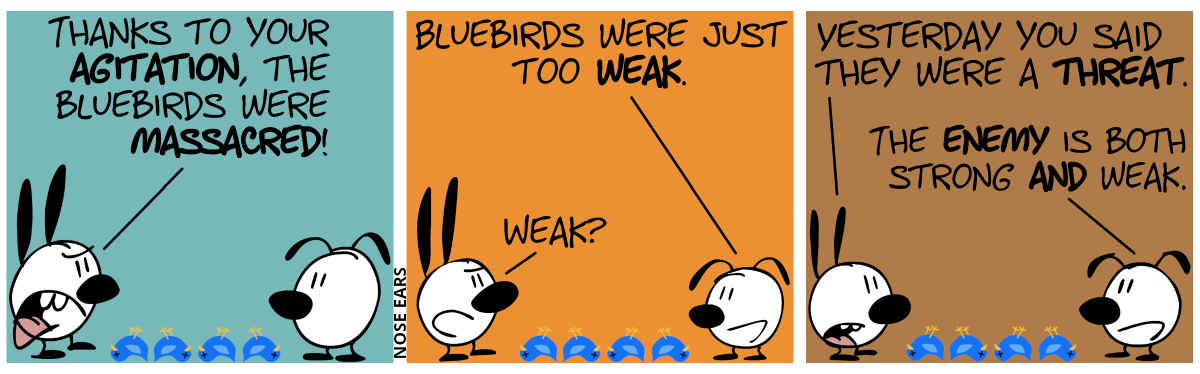 Mimi, Eunice and 4 dead bluebirds are in the panel. Mimi is angry: “Thanks to your agitation, the bluebirds were massacred!” / Eunice: “Bluebirds were just too weak”. Mimi: “Weak?” / Mimi: “Yesterday you said they were a threat.”. Eunice: “The enemy is both strong and weak.”