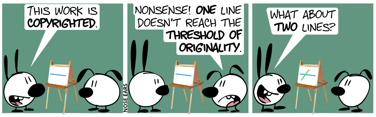 Mimi stands in front of a painting with one straight blue line. Mimi: “This work is copyrighted.” / Eunice: “Nonsense! One line doesn’t reach the threshold of originality.” / The painting now has a blue line crossed by a green line. Mimi: “What about two lines?”