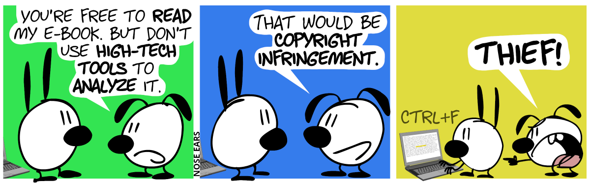 There’s a laptop behind Mimi. Eunice tells Mimi: “You’re free to read my e-book. But don’t use high-tech tools to analyze it.” / “That would be copyright infringement.” / Mimi turns around and presses [Ctrl]+[F] on the keyboard. Eunice accuses Mimi: “Thief!”