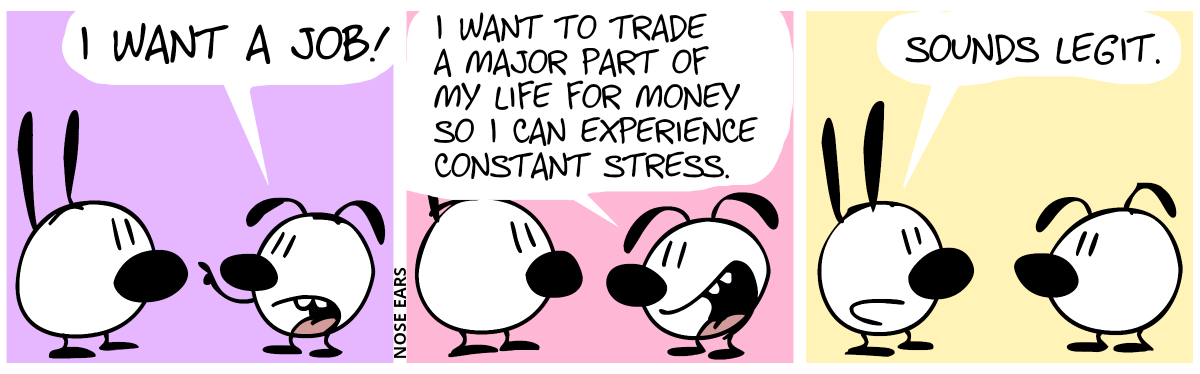 Eunice (demanding): “I want a job!” / Eunice: “I want to trade a major part of my life for money so I can experience constant stress.” / Mimi: “Sounds legit.”