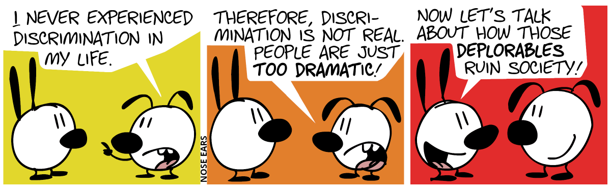 Eunice: “I never experienced discrimination in my life.” / Eunice: “Therefore, discrimination is not real. People are just too dramatic!” / Mimi: “Now let’s talk about how those deplorables ruin society!”