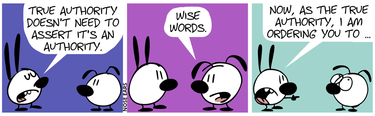 Mimi: “True authority doesn’t need to assert it’s an authority.” / Eunice: “Wise words.” / Mimi points to Eunice. Mimi: “Now, as the true authority, I am ordering you to …”