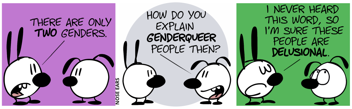 Mimi: “There are only two genders.” / Eunice: “How do you explain genderqueer people then?” / Mimi: “I never heard this word, so I’m sure these people are delusional.”. Eunice rolls with their eyes.