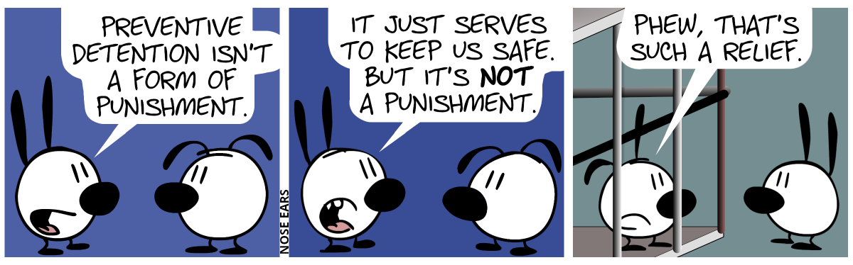 Mimi says to Eunice: “Preventive detention isn’t a form of punishment.” / Mimi: “It just serves to keep us safe. But it’s not a punishment.” / A prison cell behind Mimi comes into view. It holds Poppy inside. Mimi turns around. Poppy says with an emotionless face: “Phew, that’s such a relief.”