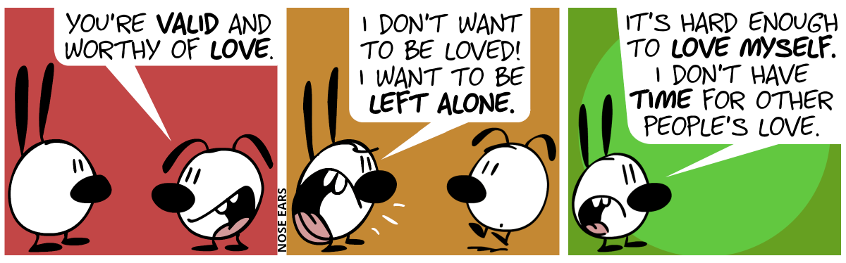 Eunice says to Mimi: “You’re valid and worthy of love.” / Mimi shouts: “I don’t want to be loved! I want to be left alone.” / Mimi: “It’s hard enough to love myself. I don’t have time for other people’s love.”