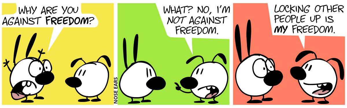 Mimi: “Why are you against freedom?” / Eunice: “What? No, I’m not against freedom.” / “Locking other people up is my freedom.”