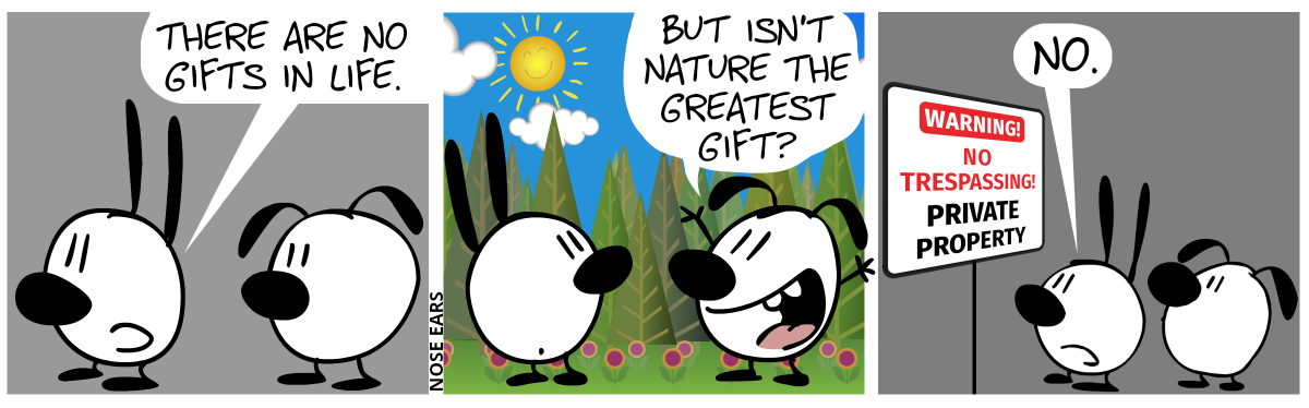 Mimi: “There are no gifts in life.” / Eunice happily says, with a sunny forest landscape in the background: “But isn’t nature the greatest gift?” / Mimi says: “No”. Mimi and Eunice look at a sign that says: “WARNING! No trespassing! Private property”