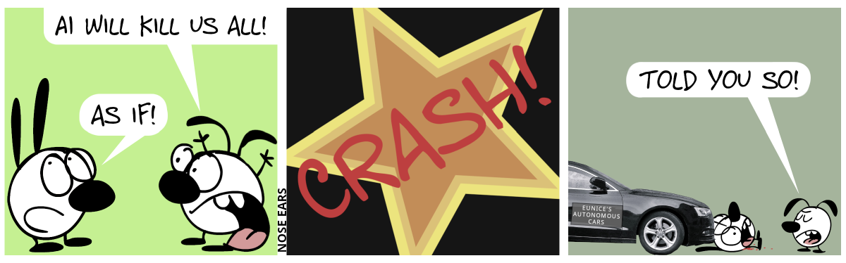 Eunice shouts: “AI will kill us all!”. Mimi: “As if!” / CRASH! / Mimi was hit by a car labelled “Eunice Autonomous Cars”. Eunice: “Told you so!”