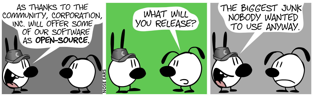 Mimi wears a gray cappy with the letter “C”. Mimi says to Eunice: “As thanks to the community, Corporation, Inc. will offer some of our software as open-source.” / Eunice: “What will you release?” / Mimi: “The biggest junk nobody wanted to use anyway.”