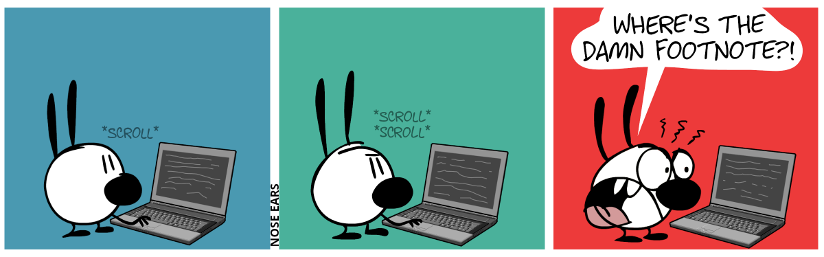 Mimi stands at a laptop and scrolls with the trackpad. / Mini scrolls and scrolls. / Mimi angrily shouts: “Where is the damn footnote?!”