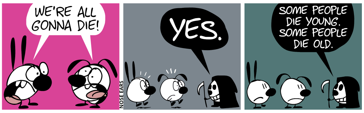 Mimi and Eunice scream in panic: “We’re all gonna die!” / Death appears, surprising Mimi and Eunice. Death says: “Yes.” / “Some people die young. Some people die old.”